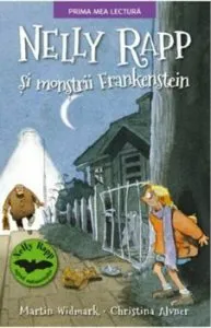 Nelly Rapp si monstrii Frankenstein de Martin Wildmark