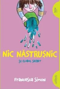 Nic Nastrusnic si clubul secret de Francesca Simon