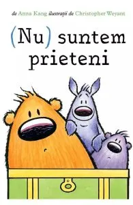 (Nu) suntem prieteni de Anna Kang