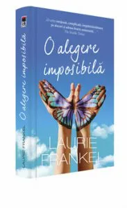 O alegere imposibila. Despre felul in care traim - in casele, familiile, corpurile noastre de Laurie Frankel