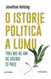 O istorie politica a lumii de Jonathan Holslag