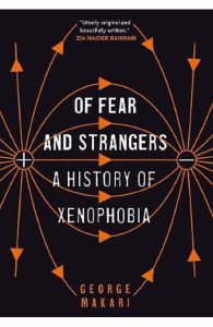 Of Fear and Strangers: A History of Xenophobia