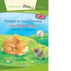 Povesti cu micul iepuras. Little Rabbit stories. Editie bilingva de Milena Baisch