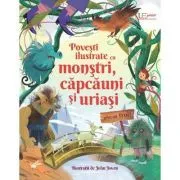 Povesti ilustrate cu monstri, capcauni si uriasi (Usborne) de Usborne Books