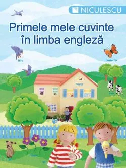 Primele mele cuvinte in limba engleza de Colectiv
