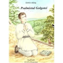 Psalmistul Golgotei de Dana Milos