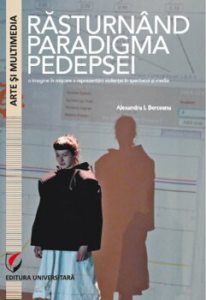 Rasturnand paradigma pedepsei. O imagine in miscare a reprezentarii violentei in spectacol si media
