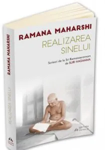Realizarea Sinelui - Scrisori de la Sri Ramanasramam (I) de Ramana Maharshi