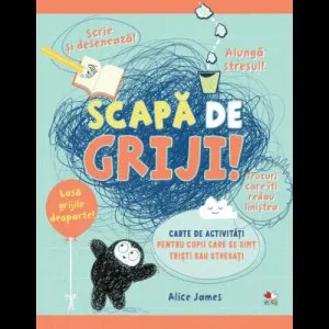 Scapa de griji! de Alice James