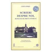 Scrieri despre noi, romanii de pretutindeni de Costa Rosu