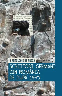 Scriitori germani din Romania de dupa 1945 de Olivia Spiridon