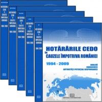 Set 5 vol. Hotararile CEDO in cauzele impotriva Romaniei 1994-2009