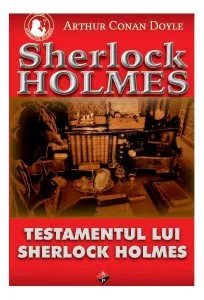 Testamentul lui Sherlock Holmes de Arthur Conan Doyle