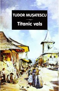 Titanic vals de Tudor Musatescu
