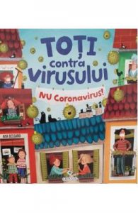 Toti contra virusului. Nu coronavirus!