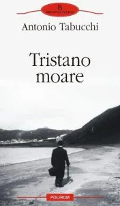 Tristano moare de Antonio Tabucchi