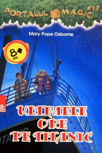 Ultimele ore pe Titanic. Portalul Magic nr. 17