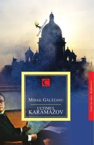 Ultimul Karamazov de Mihail Galatanu