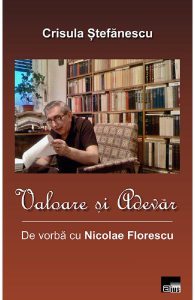 Valoare si adevar. De vorba cu Nicolae Florescu