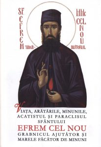 Viata, aratarile, minunile, acatistul si paraclisul Sfantului Efrem Cel Nou - grabnicul ajutator si marele facator de minuni
