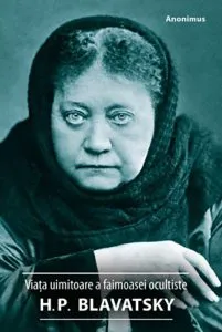 Viata uimitoare a faimoasei ocultiste H. P. Blavatsky