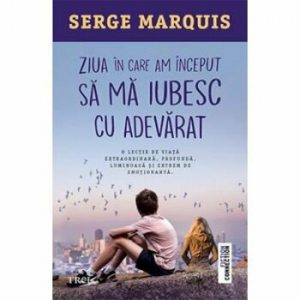 Ziua in care am inceput sa ma iubesc cu adevarat