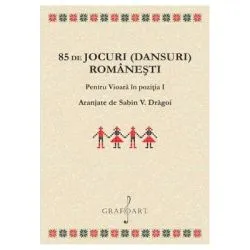 85 de jocuri (dansuri) romanesti pentru vioara