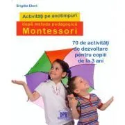 Activitati de sezon dupa pedagogia Montessori de Brigitte Ekert
