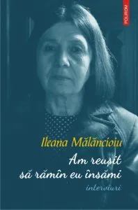 Am reusit sa raman eu insami de Ileana Malancioiu