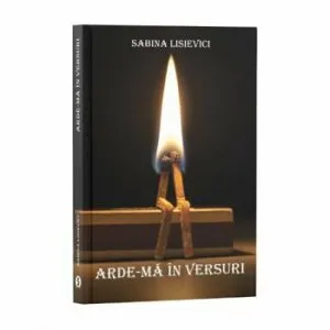 Arde-ma in versuri de Sabina Lisievici