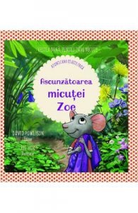 Ascunzatoarea micutei Zoe. Atunci cand iti este frica