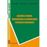 Asezarile umane. Organizarea si amenajarea spatiului geografic