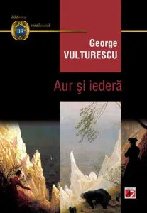 Aur si iedera de George Vulturescu