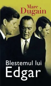 Blestemul lui Edgar de Marc Dugain