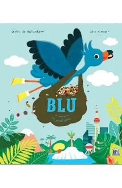 Blu in misiune in jurul lumii de Sophie De Mullenheim