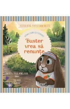 Buster vrea sa renunte de David Powlison