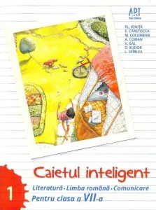 Caietul inteligent. Literatura. Limba romana. Comunicare. Pentru clasa a VII-a de Fl. Ionita