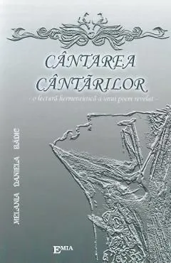 Cantarea cantarilor de Melania Daniela Badic