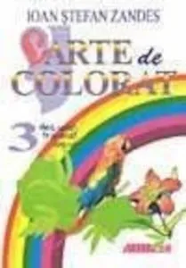 Carte de colorat, decupat, traforat, jocuri 3 de Ioan Stefan Zandes