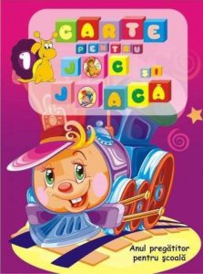 Carte pentru joc si joaca, Vol. 1. Anul pregatitor pentru scoala