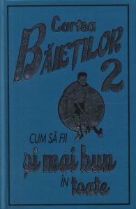 Cartea baietilor 2. Cum sa fii si mai bun in toate