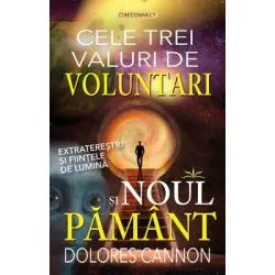 Cele 3 valuri de voluntari si Noul Pamant de Dolores Cannon