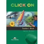 Click On 2, Teachers Book, Manualul profesorului de Neil O.Sullivan
