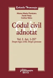 Codul civil adnotat - Vol. I. Art. 1-257 de Pavel Perju