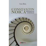 Constantin Noica. Holomeria simbolica