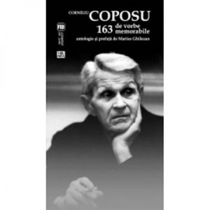 Corneliu Coposu: 163 de vorbe memorabile.