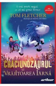 Craciunozaurul si Vrajitoarea Iarna de Tom Fletcher
