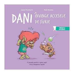 Dani învinge accesele de furie