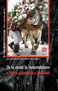 De la nunta la inmormantare. O istorie alternativa a Romaniei