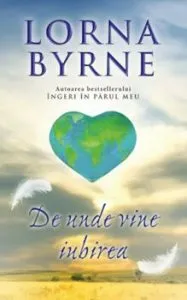 De unde vine iubirea de Lorna Byrne